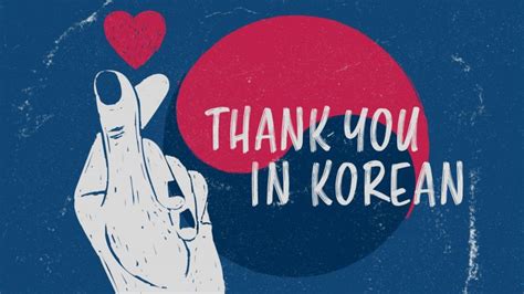 meaning of kamsamida|Learn How to Say “Thank You” in Korean (Master Your Manners).